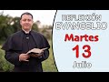 Evangelio de Hoy Martes 13 de Julio de 2021 | Lectura y reflexión