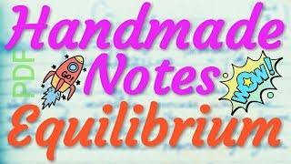 Chemistry Class 11 Unit 7 | Equilibrium Handwritten Notes...