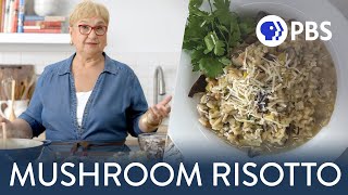 Julia Child’s Favorite Mushroom Risotto | Cooking with Lidia Bastianich