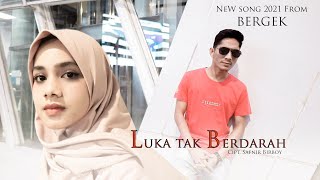 BERGEK - Luka Tak Berdarah [Official Musik Video]