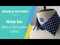 How to: Sew a Two-piece Collar (Detailed)