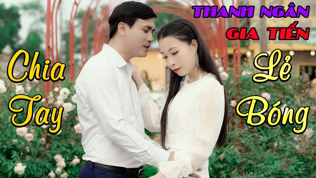Chia Tay, Lẻ Bóng - Thanh Ngân, Gia Tiến