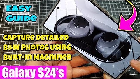 Galaxy S24 Photography Hack: Take Stunning Black & White Close-Ups with Magnifier 🔍