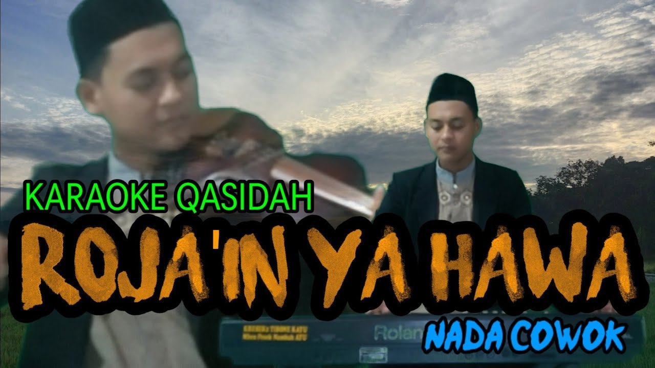 KARAOKE QASIDAH  ROJA'IN YA HAWA || NADA COWOK || KORG PA 700 ORIENTAL  COVER ROLAND E40 ORIENTAL