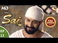 Mere Sai - मेरे साईं - Ep 23 - Full Episode - 25th October, 2017