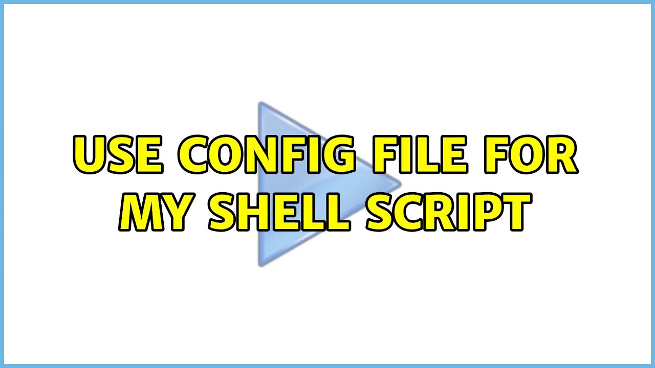 Unix & Linux: Use config file for my shell script (8 Solutions!!) - YouTube