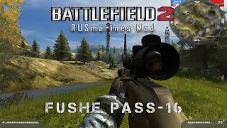 RUSmarines mod for Battlefield 2 *** FuShe Pass *** RUSmarines mod for Battlefield 2 *** FuShe Pass ***