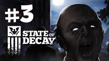 State of Decay Walkthrough -  Part 3 - Looting the Town
