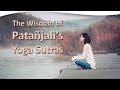 The Wisdom of Patañjali’s Yoga Sutras | Judith Sugg, Ph.D.