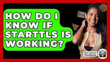 How Do I Know If STARTTLS Is Working? - TheEmailToolbox.com