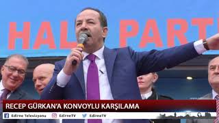 Recep Gürkana Konvoylu Karşilama