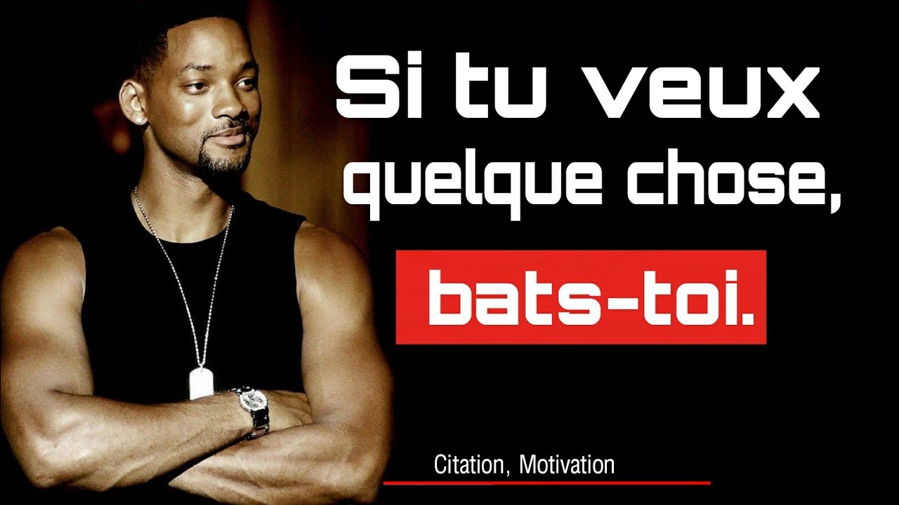 18 Citation De Will Smith Pour Booster Votre Confiance Motivation Youtube