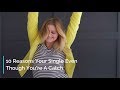 10 Reasons Your Single Even Though You're A Catch