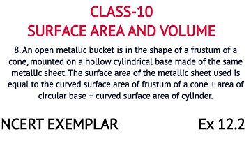 8. An open metallic bucket is in the shape of a frustum of a cone, mounted on a hollow cylindrical