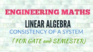 CONSISTENCY AND INCONSISTENCY|| Linear algebra || GATE PRACTICE