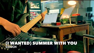 [PRACTICE] 2026-01-13 - Couch - (I Wanted) Summer With You