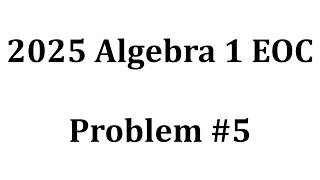 2025 Algebra 1 EOC | Problem #5