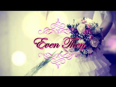 Even Then -