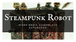 Steampunk Automaton- mixed media assemblage by Anjuli Johnson