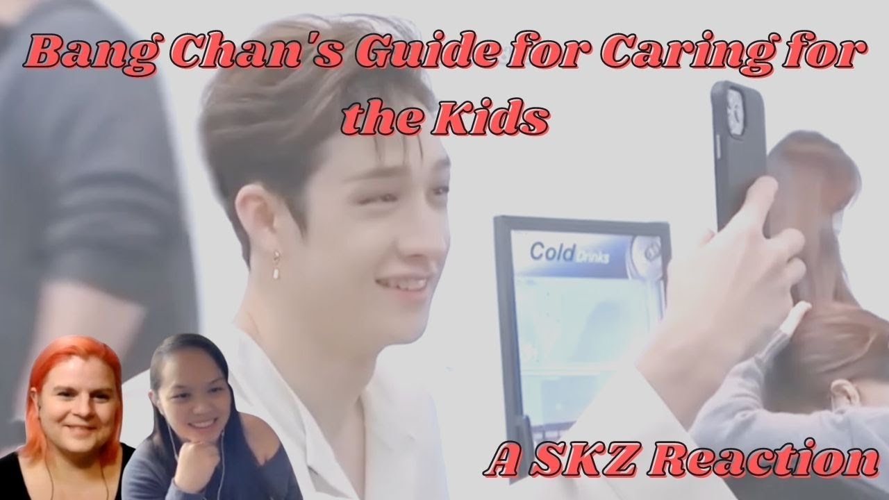 Две женщины реагируют на «Руководство Бан Чана по уходу за детьми» | Реакция Stray Kids