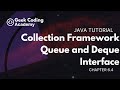 Chapter 6.4 | Collections Framework | Queue and Deque Interfaces | Java tutorial