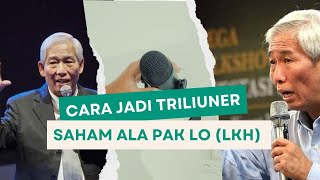 Cara Jadi Triliuner Saham Ala Lo Kheng Hong lkh