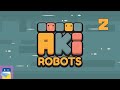 Akirobots ios  android gameplay walkthrough part 2 by flatponies