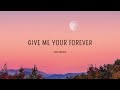 [1 HOUR 🕐] Zack Tabudlo - Give Me Your Forever (Lyrics) Mp3 Song