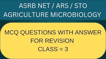 ASRB NET AGRICULTURE MICROBIOLOGY CLASS 3RD MCQ QUESTIONS DISCUSSION IN DETAILS 💯✅ #asrbnet2025 