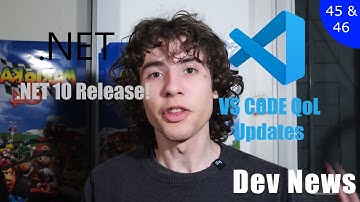 .NET 10 Release and VS Code Quality of Life updates - Developer News 45&46/2025