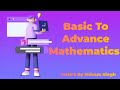 Basic To Advance math's class 1st.