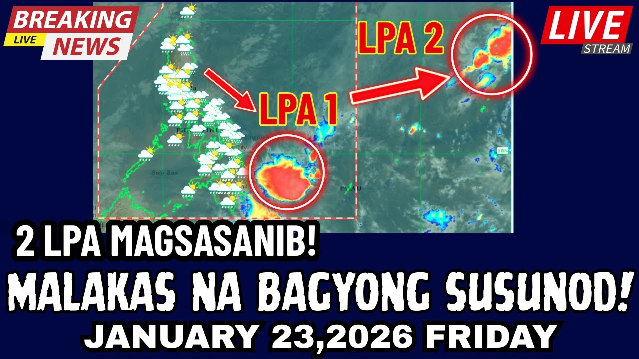 JANUARY 23,2026 FRIDAY: SUSUNOD NA BAGYO MAG MUMULA SA DALAWANG LPA!
