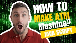 How to make ATM Mashine using by Javascript language 😳💯✅️