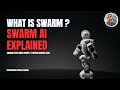 What is Swarm AI? | Open AI Swarm Intelligence Explained