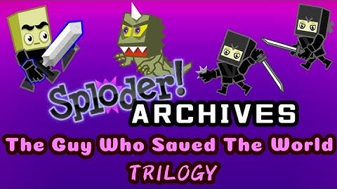 Sploder Walkthrough | The Guy Who Saved The World Trilogy