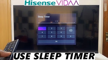 Hisense VIDAA Smart TV: How To Use Sleep Timer
