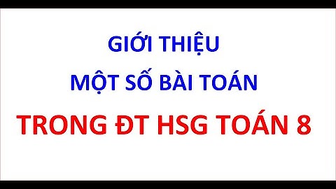 Bộ 30 đề thi học sinh giỏi lớp 8