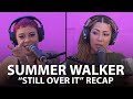 Summer Walker 'Still Over It' (Delusional) Breakdown: See, The Thing Is... Clips!