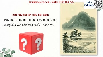 Giáo án powerpoint Bài 7 VB 2: Độc “Tiểu Thanh kí” | GA điện tử Ngữ văn 11 CTST