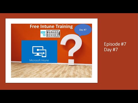 Day #7 Free Intune Training ? Azure AD Registration demo ?Company portal app Episode #7 #MSIntune