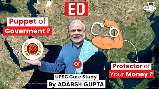 Why is ED under Criticism? Role and Functions of Enforcement Directorate | UPSC Mains GS2 & GS3