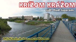 Krížom krážom mestská časť Nad jazerom Košice IV #02