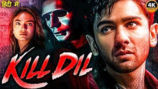 Kill Dil (2025) Latest Hindi Dubbed Movie | Web Series