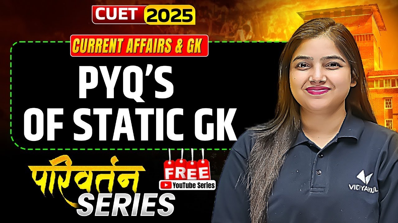 Static GK PYQs For CUET 2025 | Most Important Static GK MCQs | Current ...