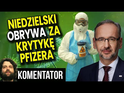 Chcą Dymisji Niedzielskiego Za Podważenie Uczciwości Pfizera - Analiza Komentator Obostrzenia Bank