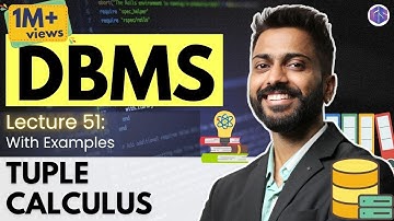 Lec-51: Tuple Calculus in DBMS with examples