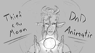 Thief and the Moon | Dnd Animatic