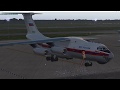 X-plane 11 v11.41 | ИЛ 76 | IL-76TD | Проба модели (не более того)