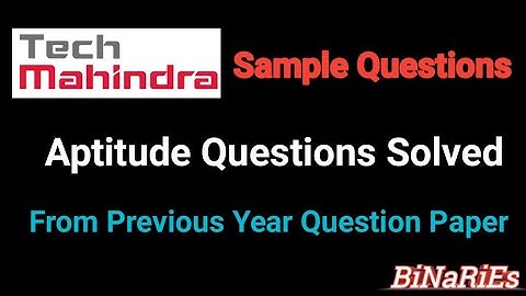 Tech Mahindra Aptitude Questions | Previous Year | BiNaRiEs