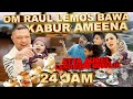 OM RAUL LEMOS BAWA KABUR AMEENA, FULL DI TRAKTIR